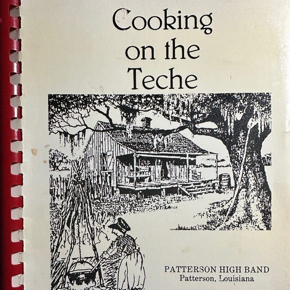 Walter's Cookbooks Other - Louisiana Cookbook: COOKING ON THE TECHE (Patterson High) Cajun Cooking, Creole